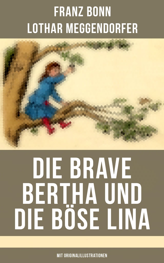 Book cover for Die brave Bertha und die böse Lina (Mit Originalillustrationen)