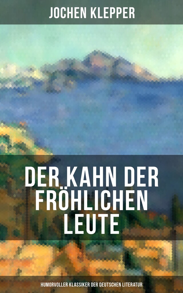 Book cover for Der Kahn der fröhlichen Leute (Humorvoller Klassiker der Deutschen Literatur)