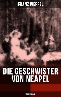 Die Geschwister von Neapel (Familiensaga)