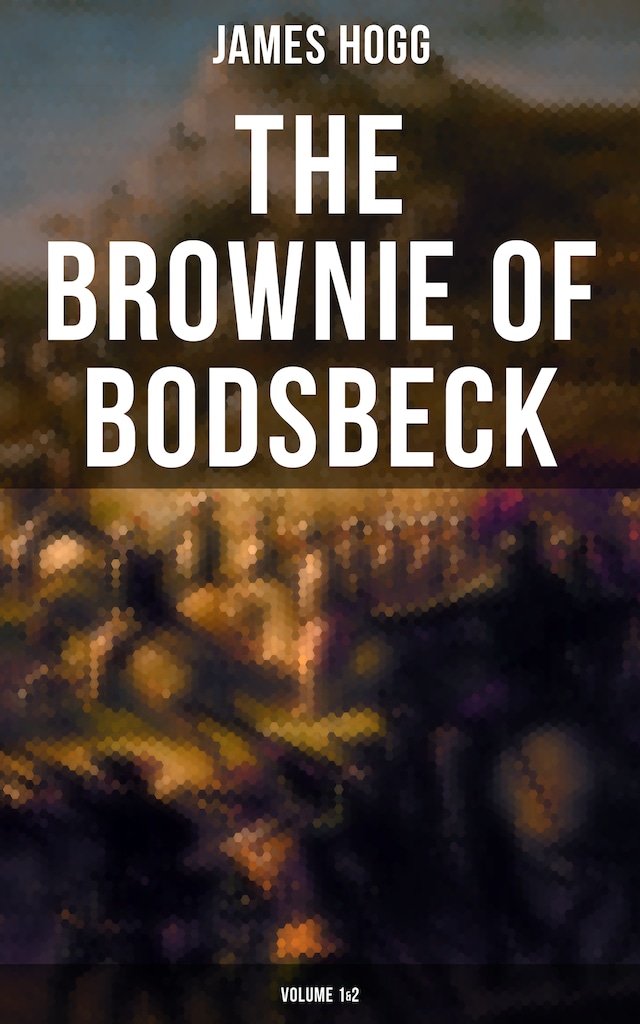 Buchcover für The Brownie of Bodsbeck (Volume 1&2)