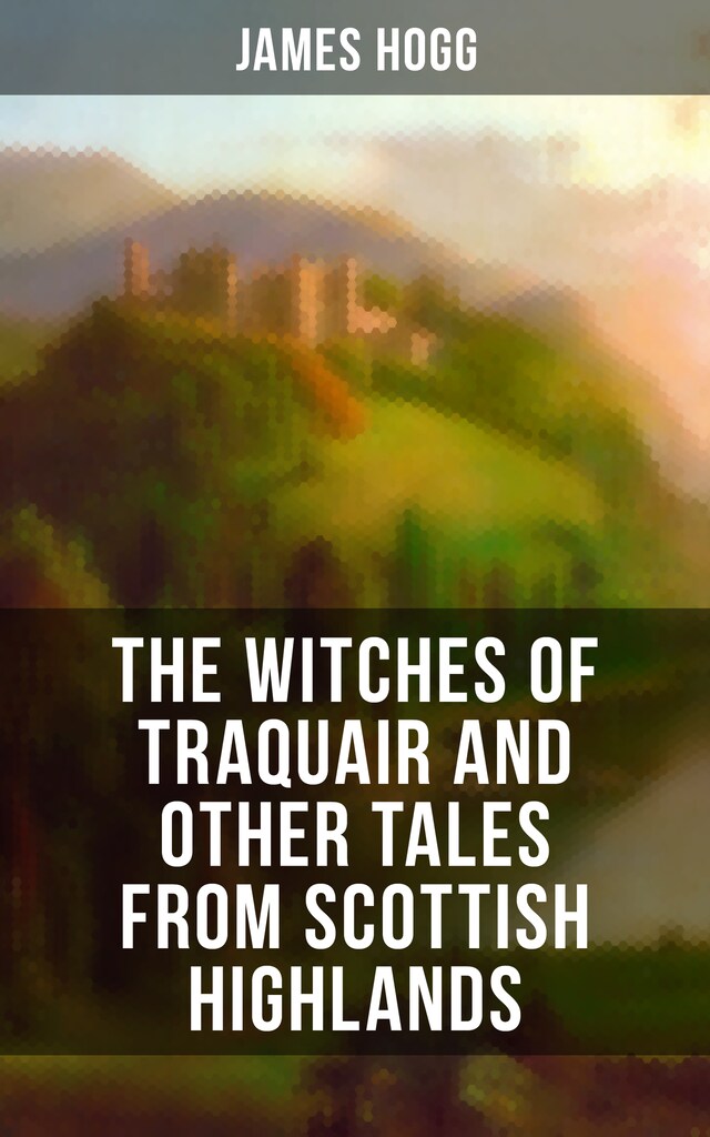 Portada de libro para The Witches of Traquair and Other Tales from Scottish Highlands