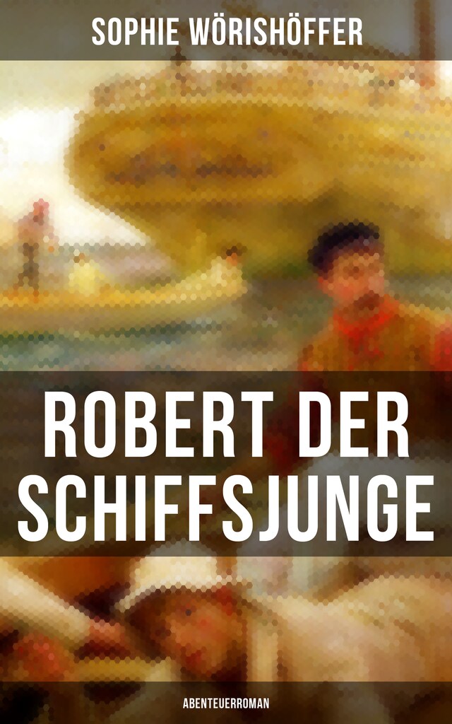 Book cover for Robert der Schiffsjunge (Abenteuerroman)