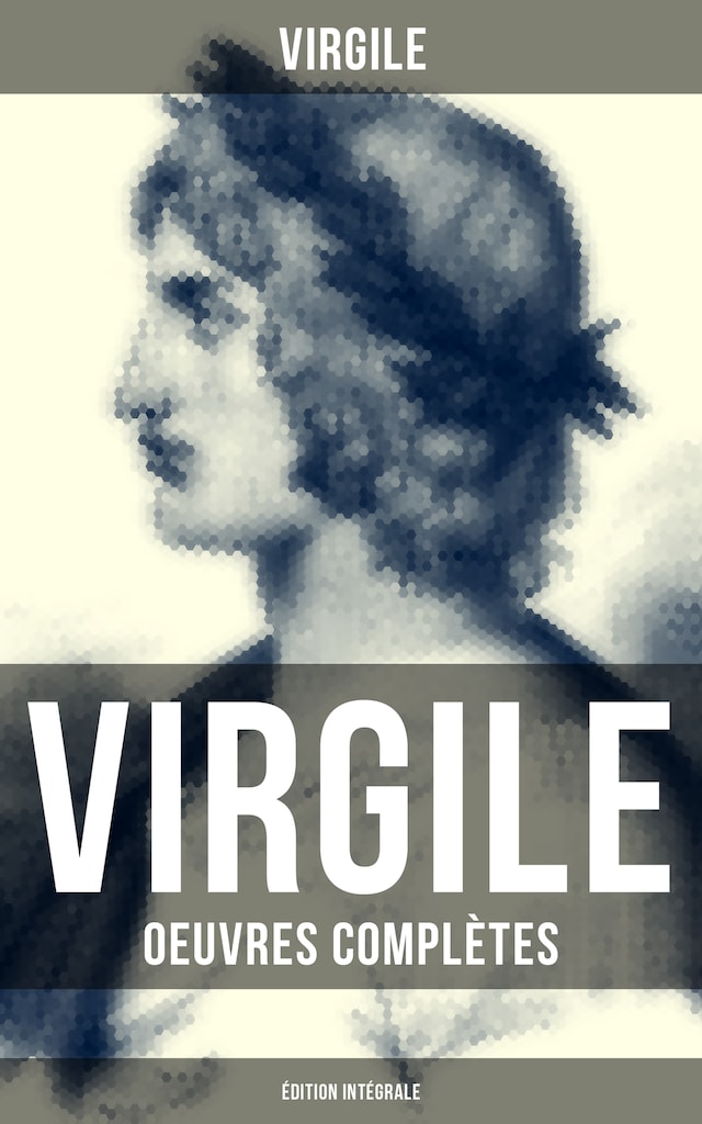 Book cover for Virgile: Oeuvres complètes (Édition intégrale)