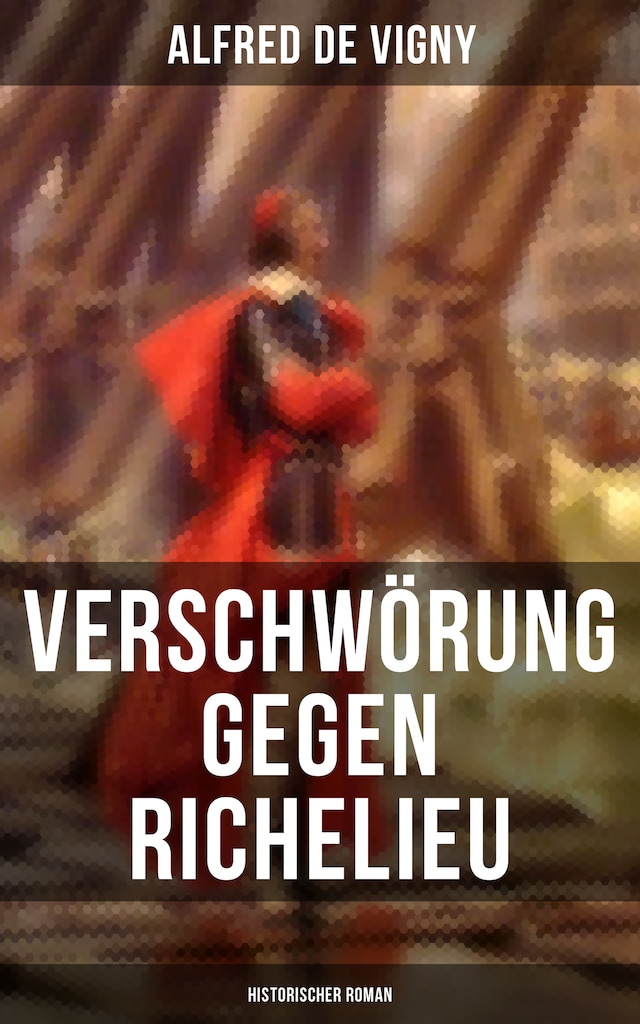 Book cover for Verschwörung gegen Richelieu (Historischer Roman)