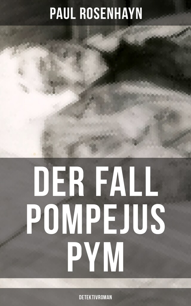 Book cover for Der Fall Pompejus Pym (Detektivroman)
