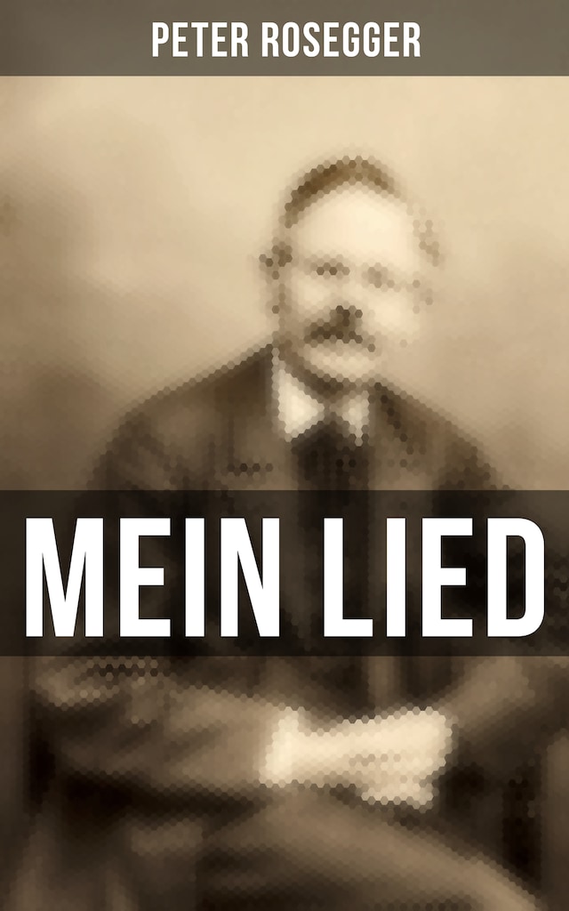 Buchcover für Peter Rosegger: Mein Lied