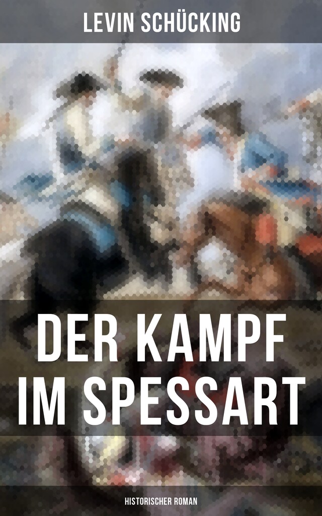 Buchcover für Der Kampf im Spessart (Historischer Roman)