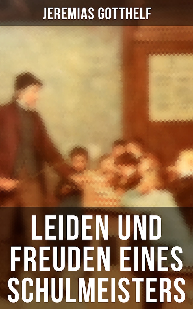 Copertina del libro per Leiden und Freuden eines Schulmeisters