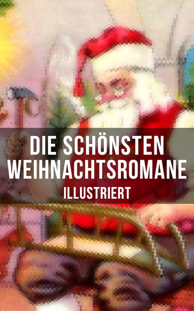 Portada de libro para Die schönsten Weihnachtsromane (Illustriert)