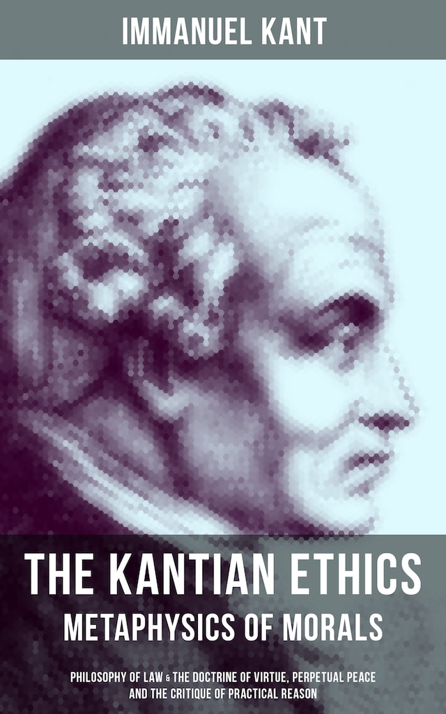 Okładka książki dla The Kantian Ethics: Metaphysics of Morals