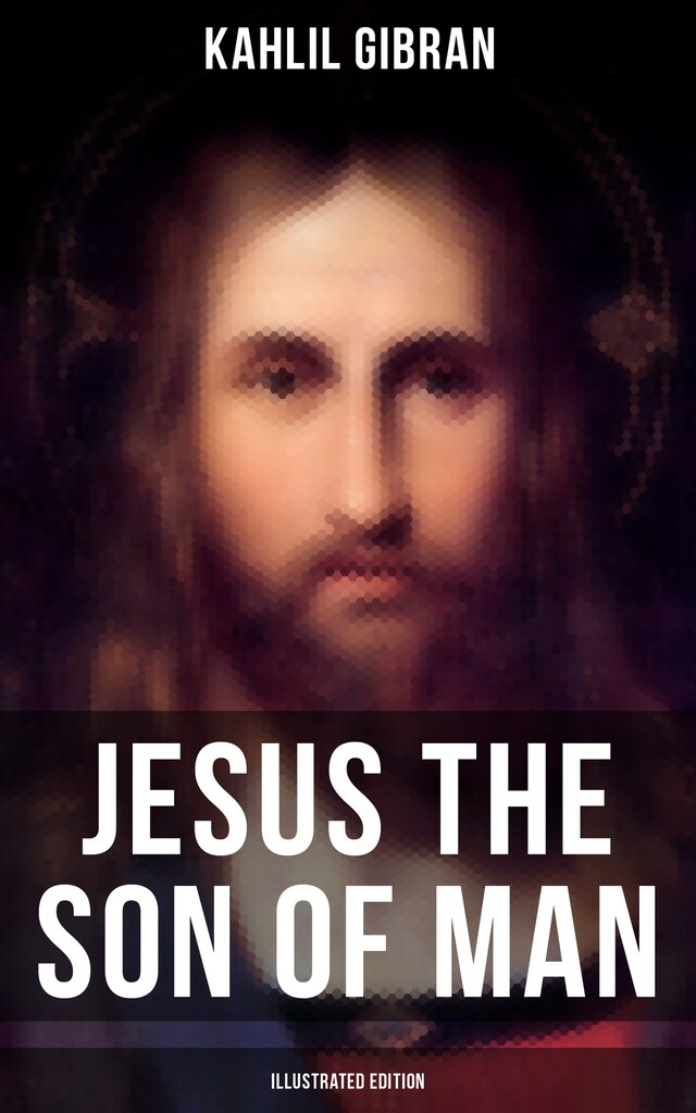 Book cover for Jesus the Son of Man (Illustrated Edition)