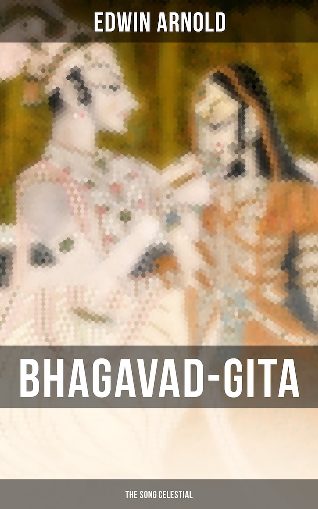 Book cover for Bhagavad-Gita: The Song Celestial