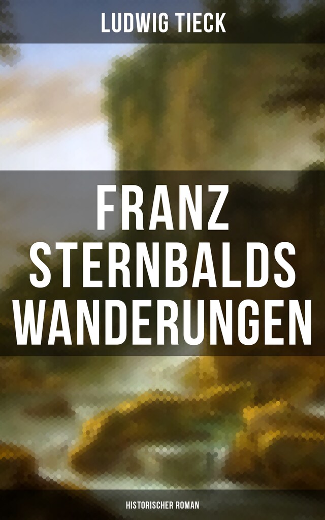 Book cover for Franz Sternbalds Wanderungen (Historischer Roman)