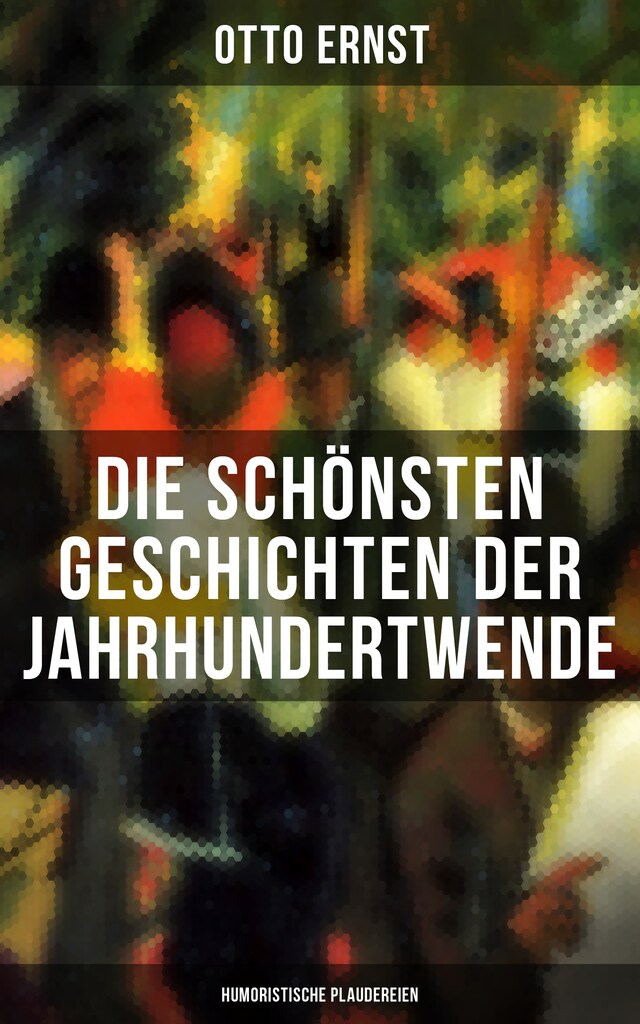 Book cover for Die schönsten Geschichten der Jahrhundertwende: Humoristische Plaudereien