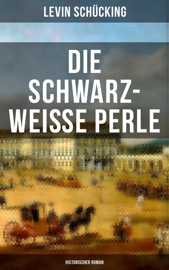 Book cover for Die schwarz-weisse Perle (Historischer Roman)