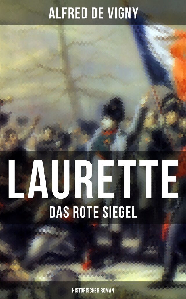 Okładka książki dla Laurette - Das rote Siegel (Historischer Roman)