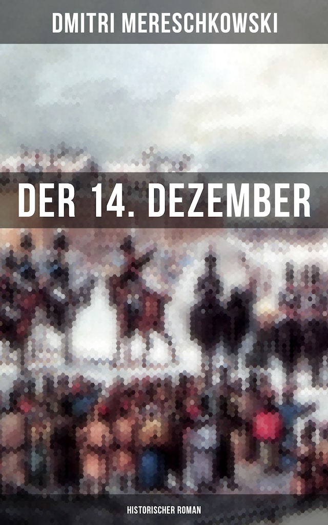 Okładka książki dla Der 14. Dezember (Historischer Roman)