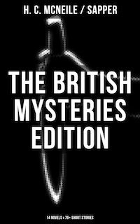 The British Mysteries Edition: 14 Novels & 70+ Short Stories