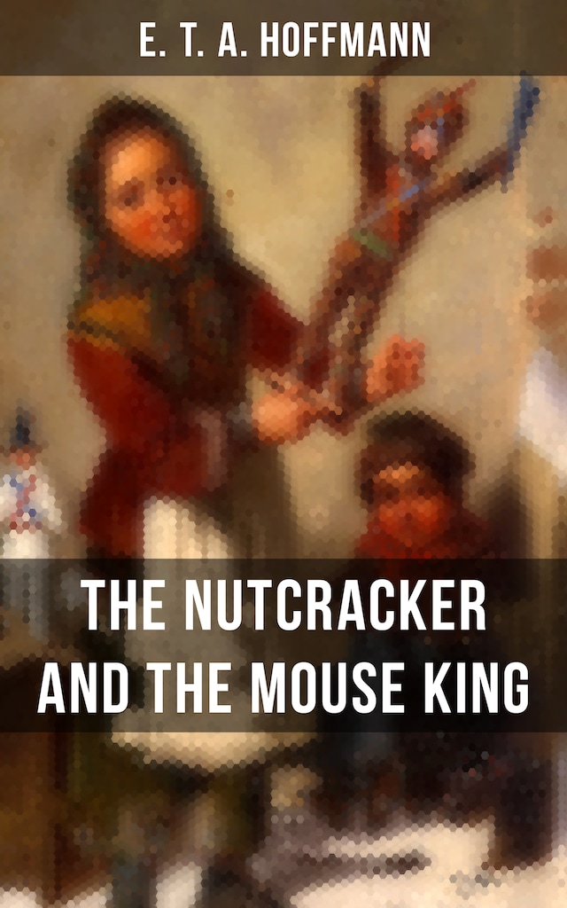 Couverture de livre pour THE NUTCRACKER AND THE MOUSE KING