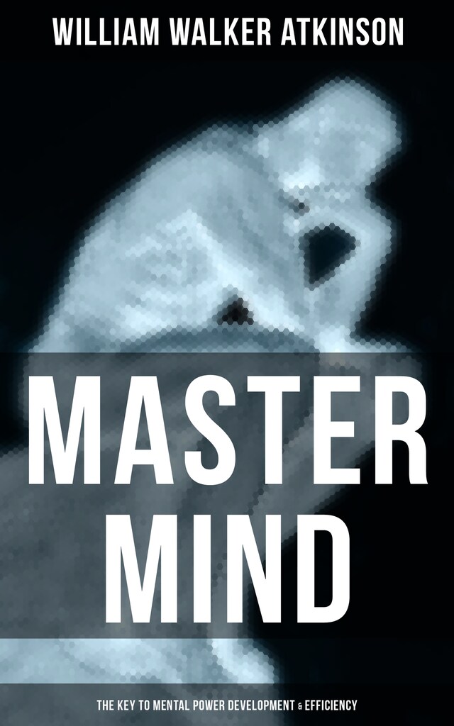 Bokomslag for Master Mind (The Key to Mental Power Development & Efficiency)