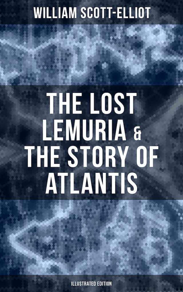 Book cover for The Lost Lemuria & The Story of Atlantis (Illustrated Edition)