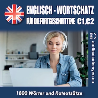 Englisch - Wortschatz für Fortgeschrittene C1-C2 als Hörbuch