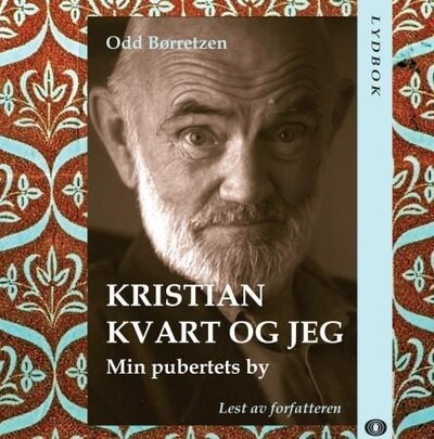 Kristian Kvart og jeg – lydbok – Odd Børretzen