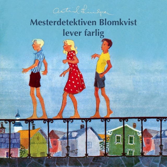 Bokomslag for Mesterdetektiven Blomkvist lever farlig