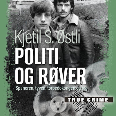 Politi & røver – lydbok – Kjetil Stensvik Østli