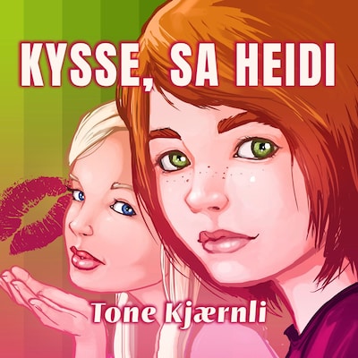 Kysse, sa Heidi