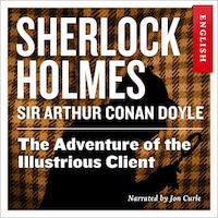 The adventure of the illustrious client
