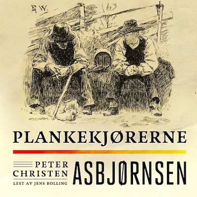 Plankekjørerne – lydbok – Peter Christen Asbjørnsen