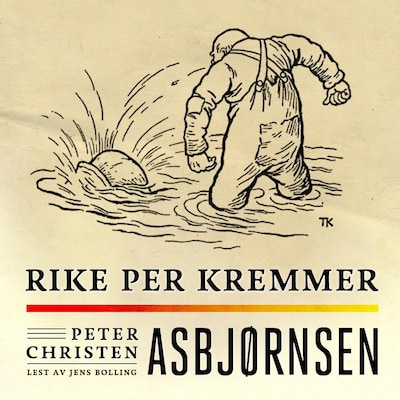 Rike Per Kremmer – lydbok – Peter Christen Asbjørnsen
