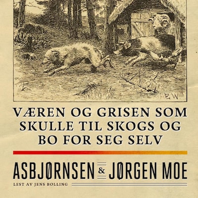Væren og grisen som skulle til skogs og bo for seg selv