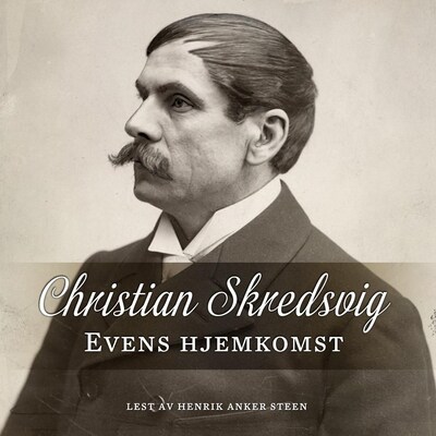 Evens hjemkomst – lydbok – Christian Skredsvig