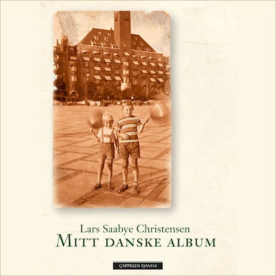 Mitt danske album – lydbok – Lars Saabye Christensen