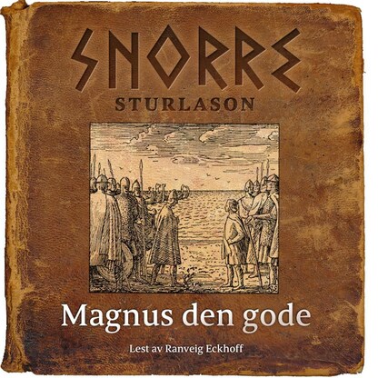 Magnus den gode – lydbok – Snorre Sturlason