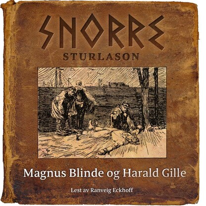 Magnus Blinde og Harald Gille – lydbok – Snorre Sturlason