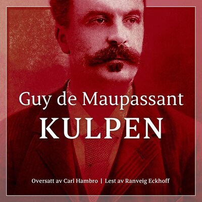Kulpen – lydbok – Guy de Maupassant