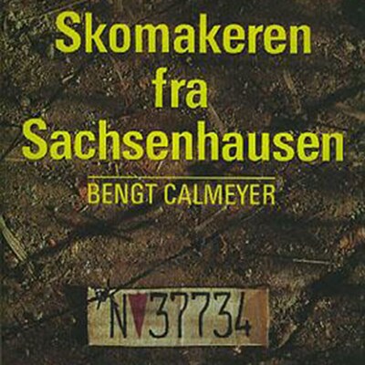 Skomakeren fra Sachsenhausen – lydbok – Bengt Calmeyer