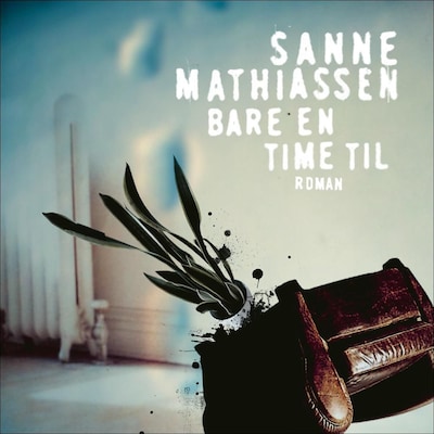 Bare en time til – lydbok – Sanne Mathiassen