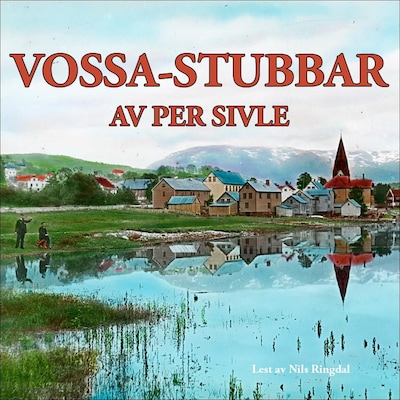 Vossa-stubbar – lydbok – Per Sivle