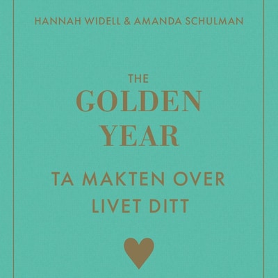 The golden year – lydbok – Hannah Widell, Amanda Schulman