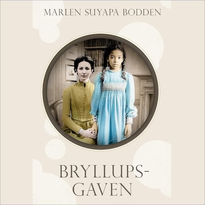 Bryllupsgaven – lydbok – Marlen Suyapa Bodden
