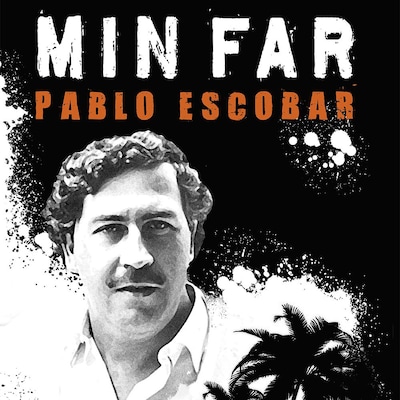 Min far Pablo Escobar