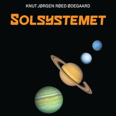 Solsystemet – lydbok – Knut Jørgen Røed Ødegaard