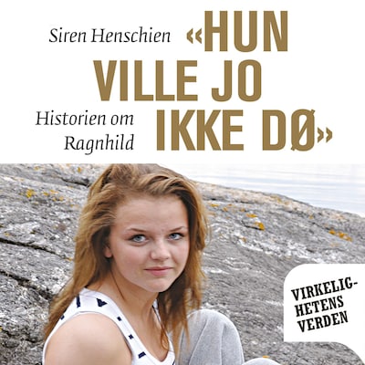 "Hun ville jo ikke dø" – lydbok – Siren Henschien
