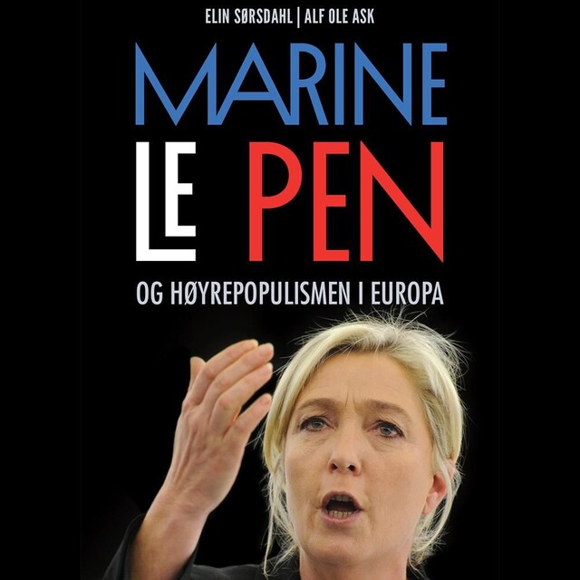 Bokomslag for Marine Le Pen og høyrepopulismen i Europa