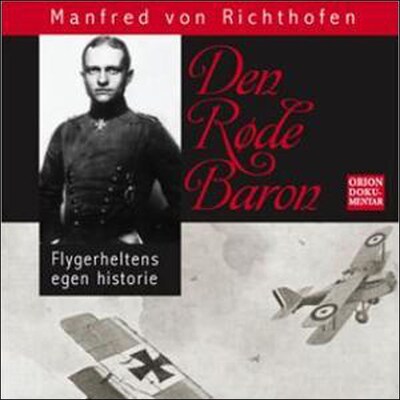 Den røde baron – lydbok – Richthofen, Manfred von