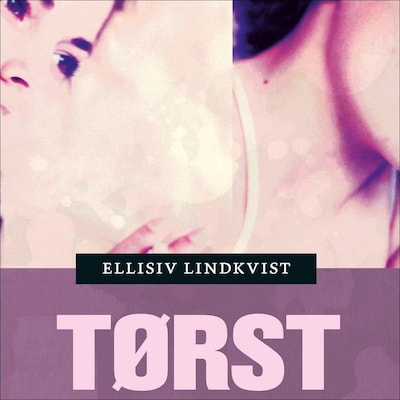 Tørst – lydbok – Ellisiv Lindkvist
